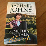 Something to talk about. Rachael Johns. 2023.