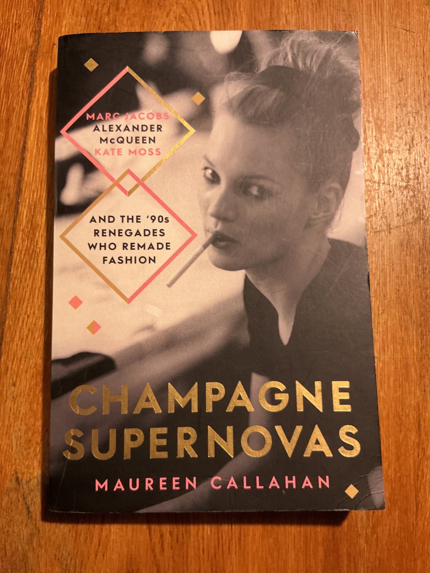 Champagne supernovas: Kate Moss, Marc Jacobs, Alexander McQueen and the ‘90s renegades who remade fashion. Maureen Callahan. 2014.