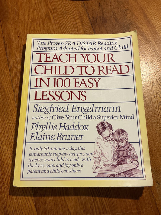Teach your child to read in 100 easy lessons. Siegfried Engelmann, Phyllis Haddon & Elaine Bruner. 1982.