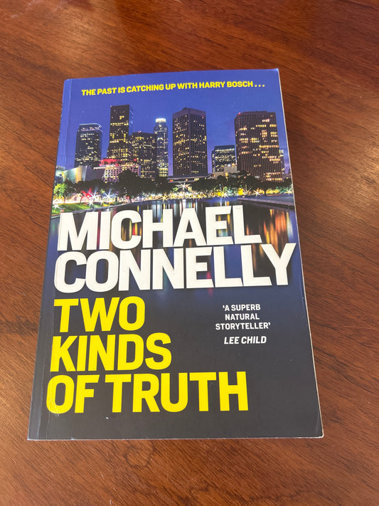 Two kinds of truth. Michael Connelly. 2017.