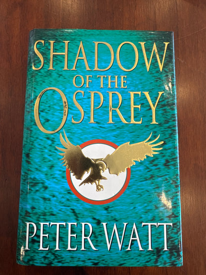 Shadow of the Osprey. Peter Watt. 2000.