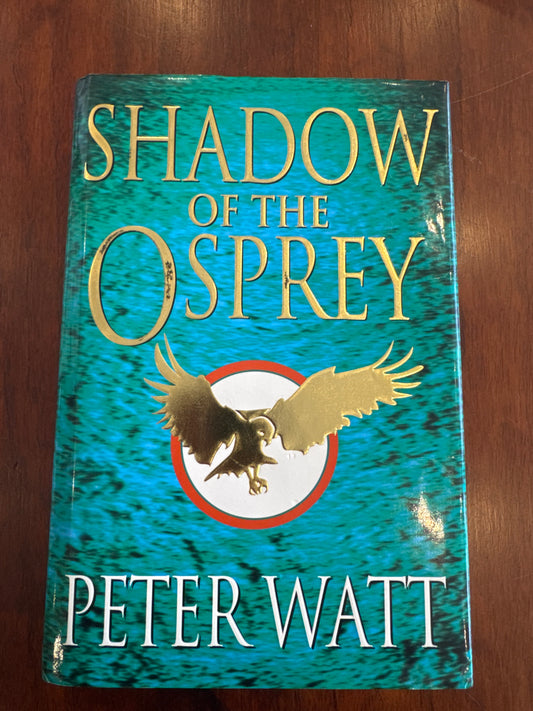 Shadow of the Osprey. Peter Watt. 2000.