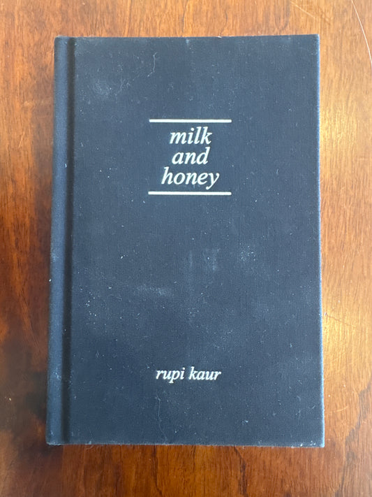 Milk and honey. Rupi Kaur. 2015.