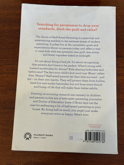 Secret of half-assed Parenting. Dr Susie O’Brien. 2021.