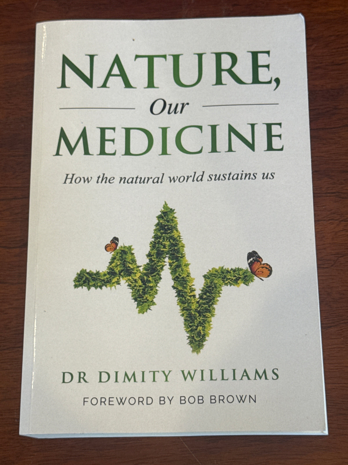 Nature, Our Medicine. Dr Dimity Williams. 2023.