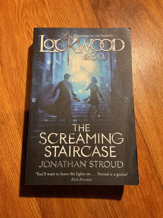 Lockwood & Co.: the screaming staircase. Jonathan Stroud. 2013.