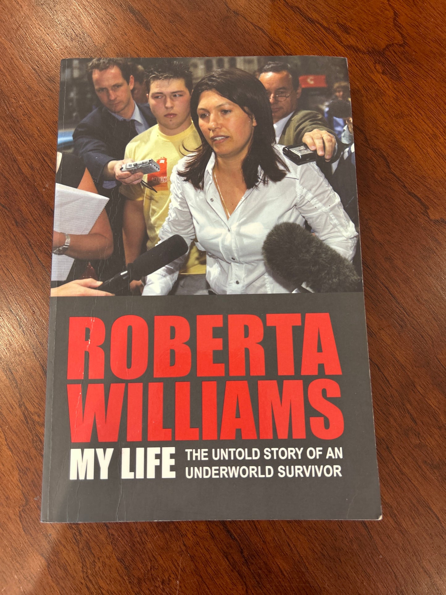 My life: the untold story of an underworld survivor. Roberta Williams. 2009.