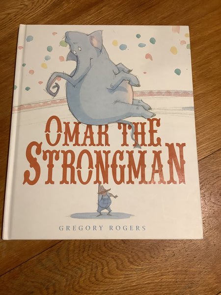 Omar the strongman. Gregory Rogers. 2013.