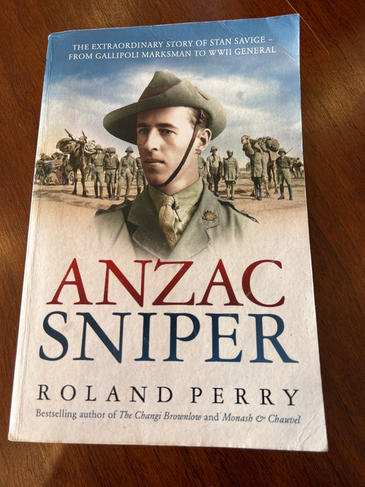 Anzac Sniper. Roland Perry. 2018.