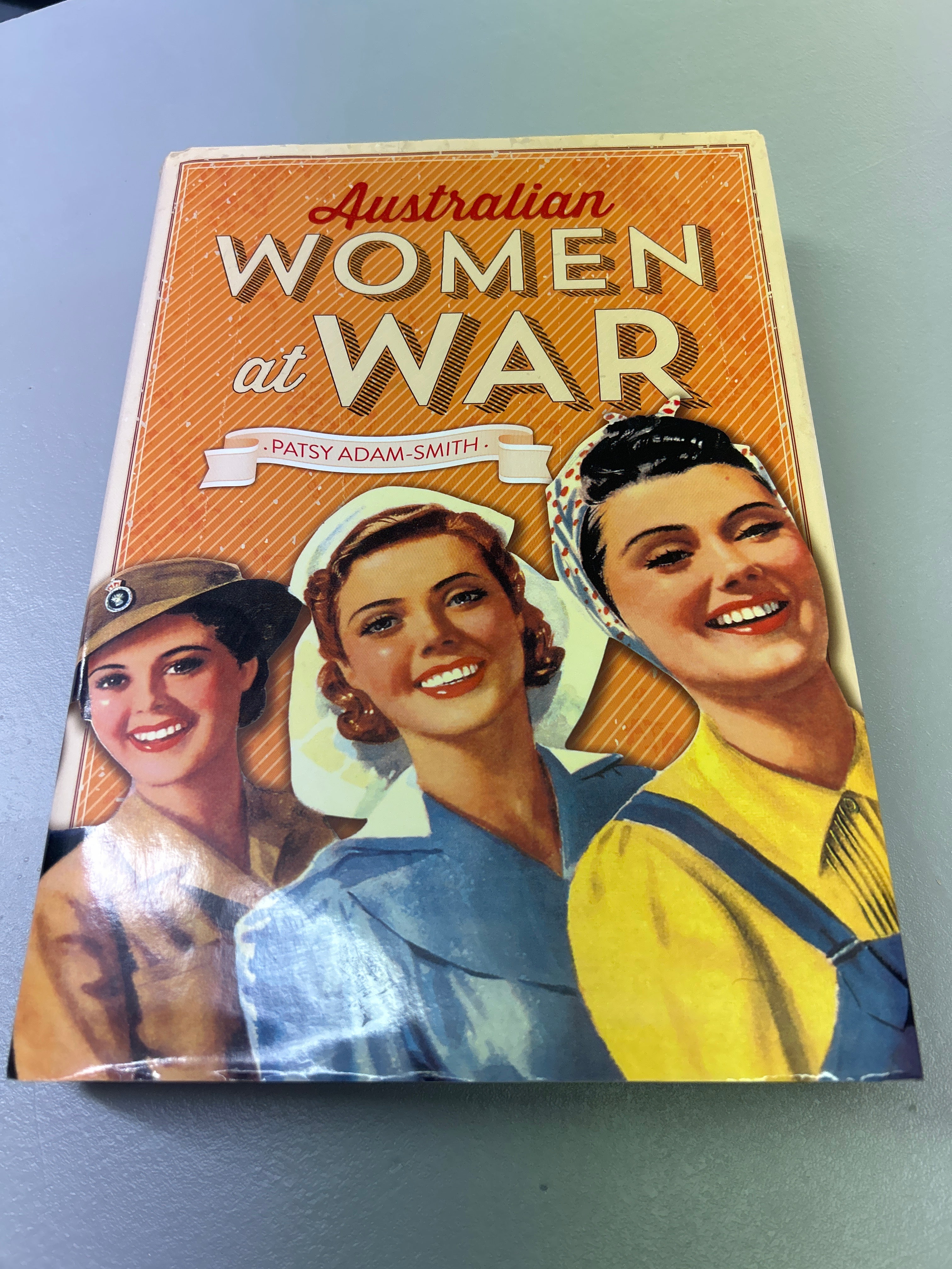 Australian women at war. Patsy Adam-Smith. 2014. – Browse Books