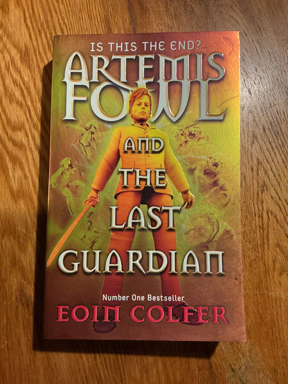 Artemis Fowl and the last guardian. Eoin Colfer. 2012.