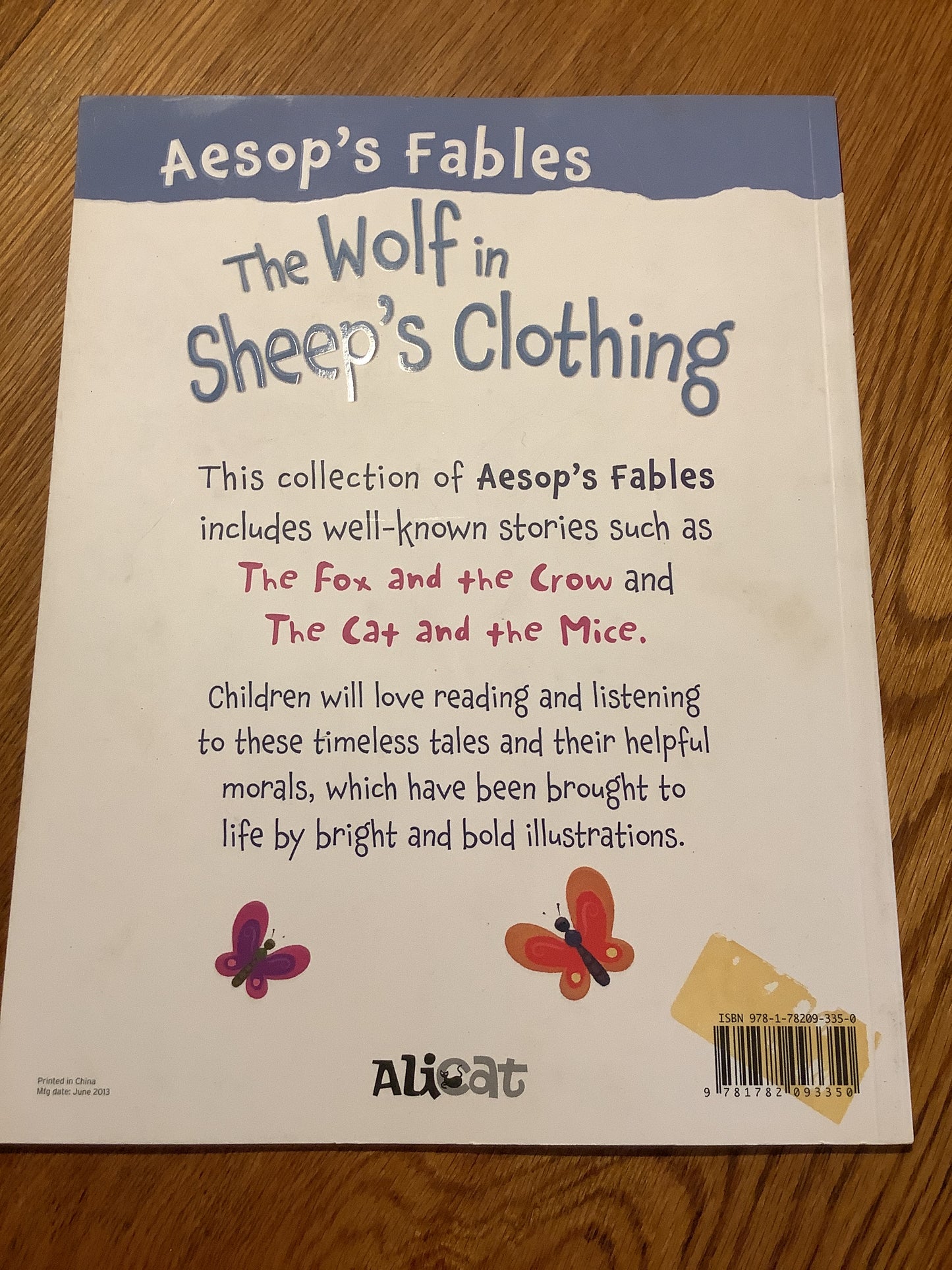 Aesop’s Fables: wolf in sheep’s clothing and other stories. Vic Parker. 2013.