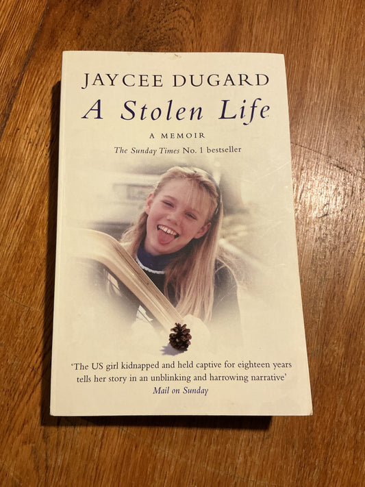 Stolen life. Jaycee Dugard. 2012.