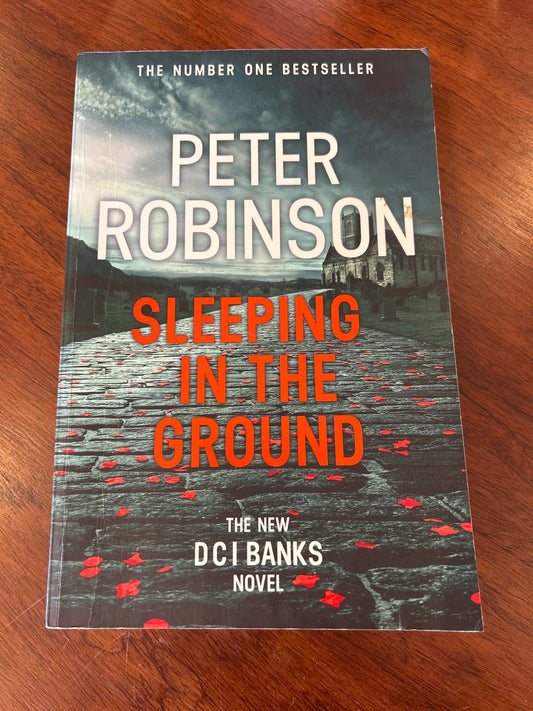 Sleeping in the ground. Peter Robinson. 2017.