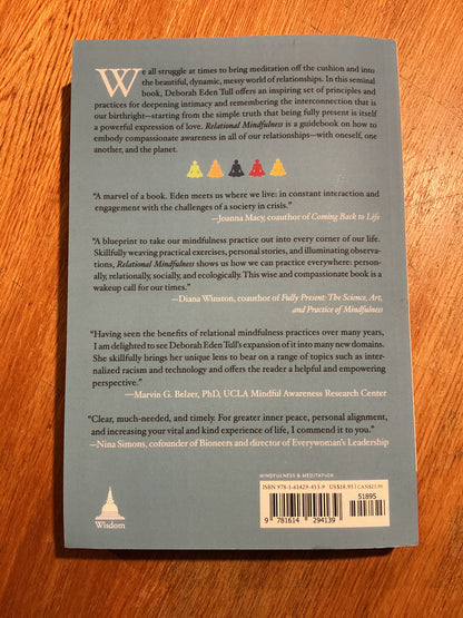 Relational mindfulness: a handbook for deepening our connection with ourselves, each other and the planet. Deborah Eden Tull. 2018.