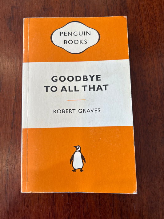 Goodbye to all that. Robert Graves. 2009.