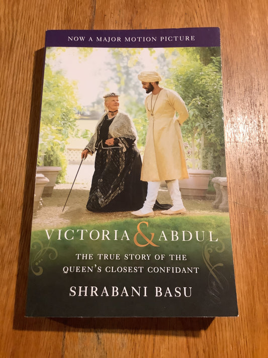 Victoria & Abdul: the true story of the Queen’s closest confidant. Shrabani Basu. 2017.