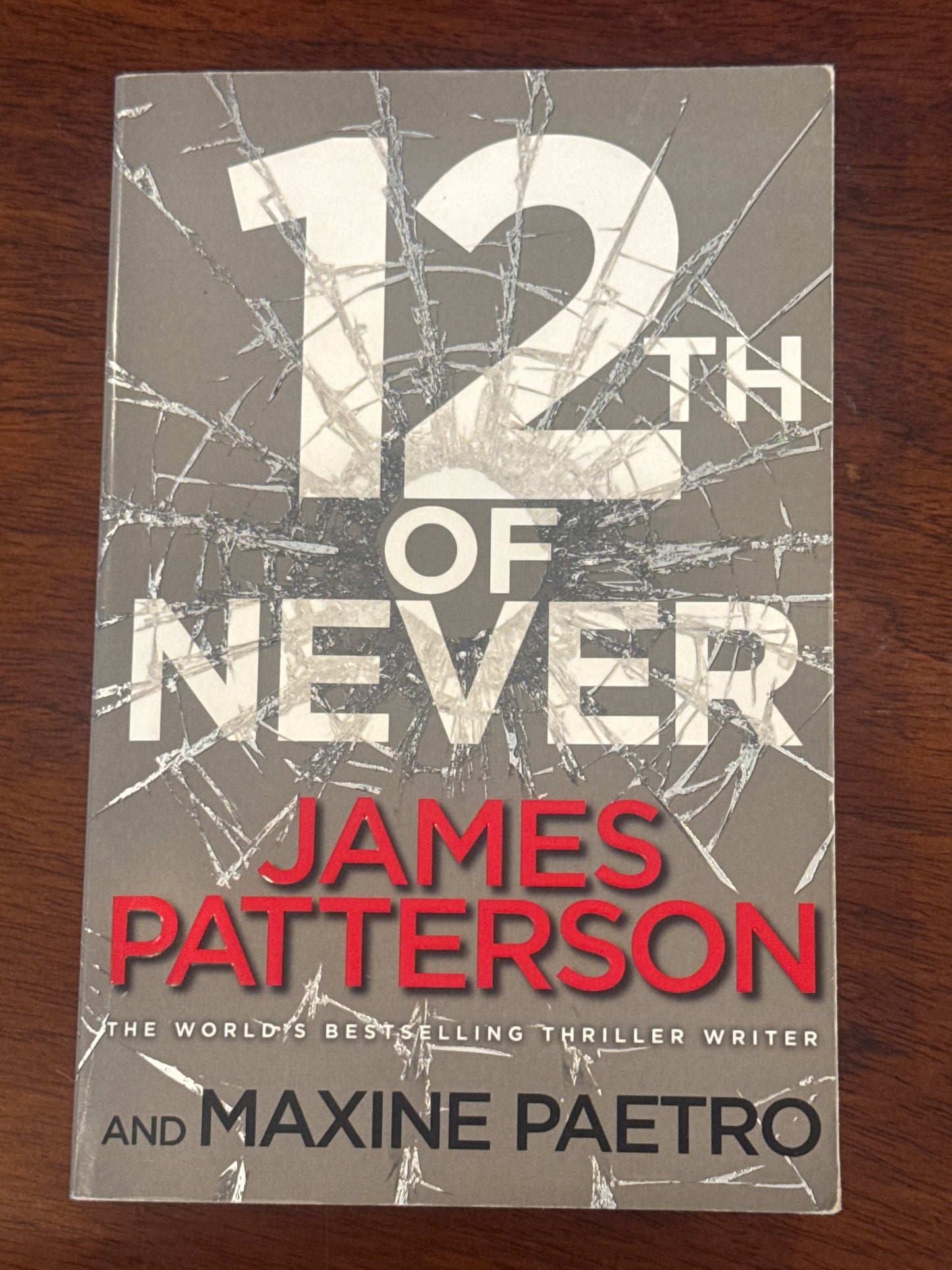 12th of never. James Patterson & Maxine Paetro. 2013.