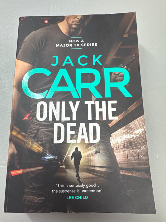 Only the dead. Jack Carr. 2023.