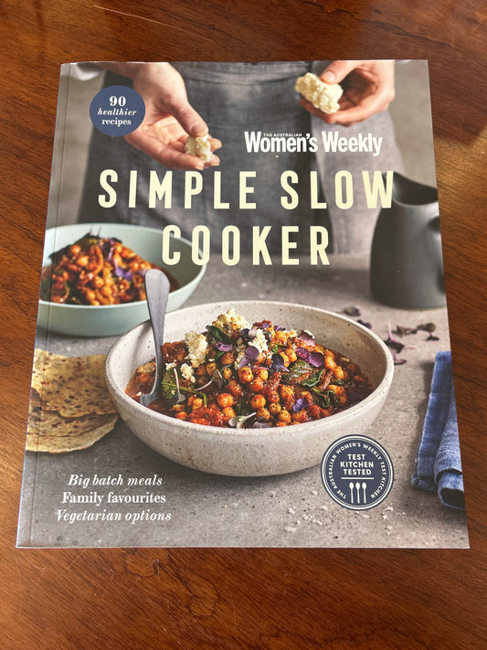 Simple slow cooker. Australian Women’s Weekly. 2022.