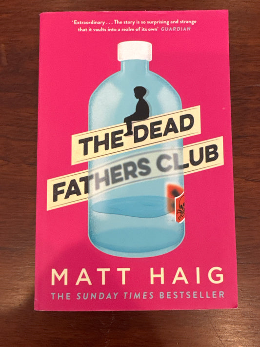 The Dead Fathers Club. Matt Haig. 2018.