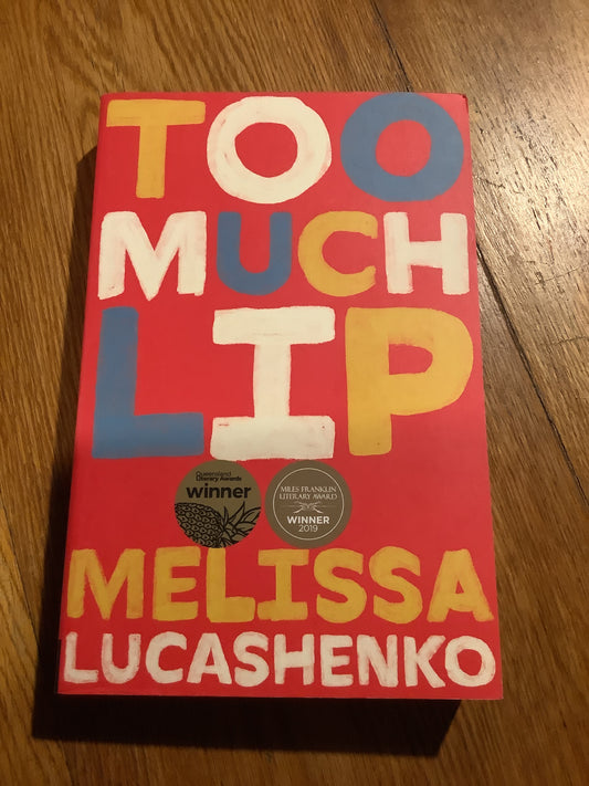 Too much lip. Melissa Lucashenko. 2021.