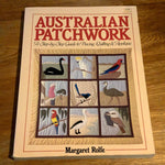 Australian patchwork: a step-by-step guide to piecing, quilting & appliqué. Margaret Rolfe. 1987.