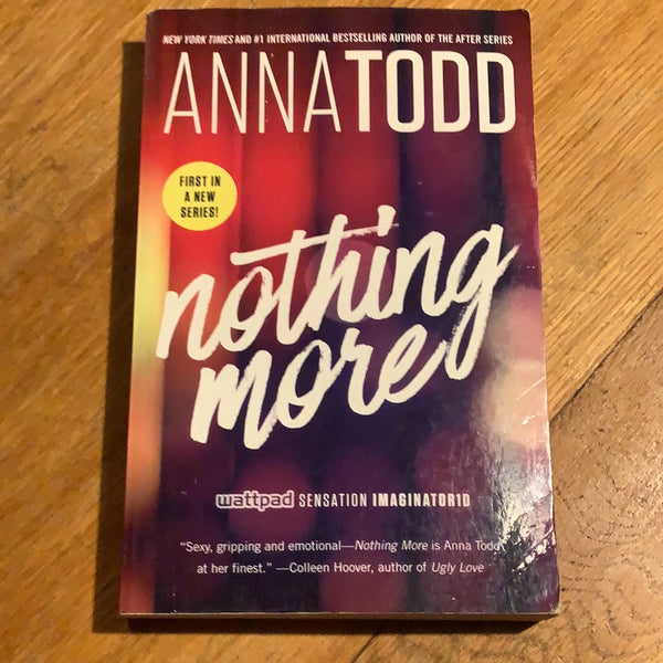Nothing more. Anna Todd. 2016.