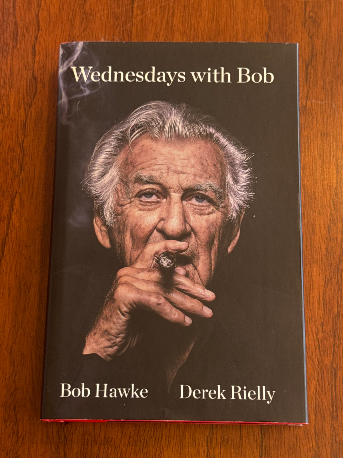 Wednesdays with Bob. Bob Hawke & Derek Rielly. 2018.