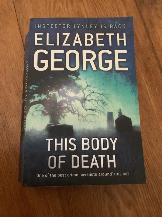 This body of death. Elizabeth George. 2011.