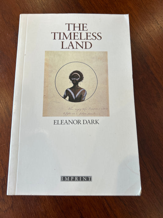 Timeless land. Eleanor Dark. 1989.