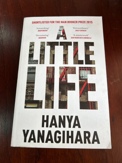 Little life. Hanya Yanagihara. 2016.