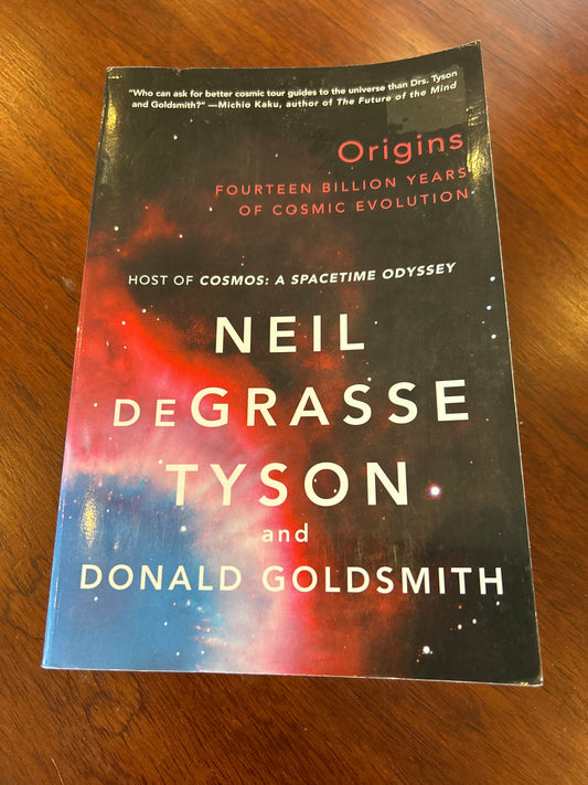 Origins: fourteen billion years of cosmic evolution. Neil Degrasse Tyson and Donald Goldsmith. 2014.