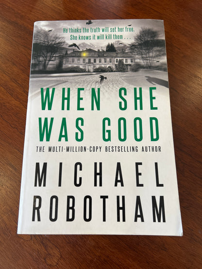 When she was good. Michael Robotham. 2020.
