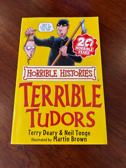 Terrible Tudors. Terry Deary & Neil Tonge. 2007.