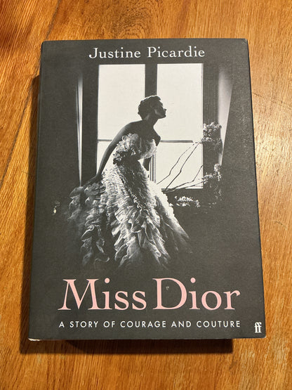 Miss Dior: a story of courage and couture. Justine Picardie. 2021.