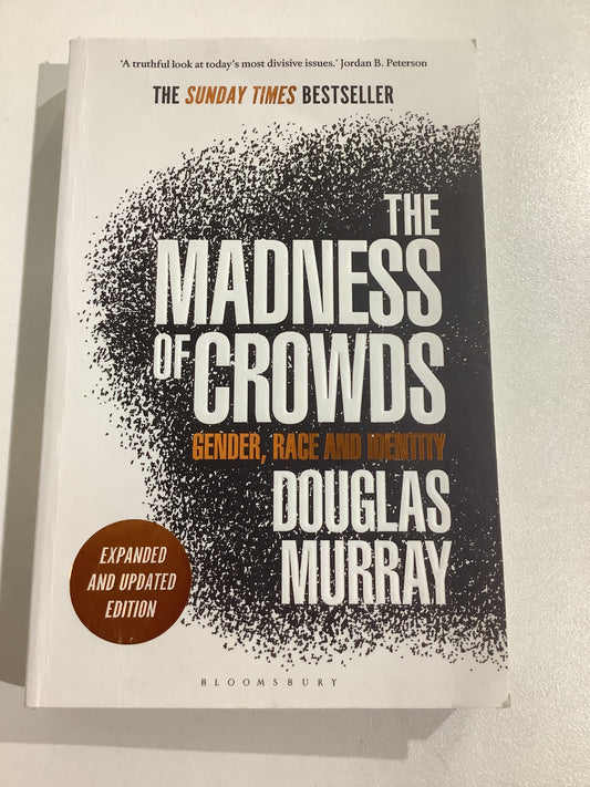 Madness of crowds: gender, race and identity. Douglas Murray. 2020.