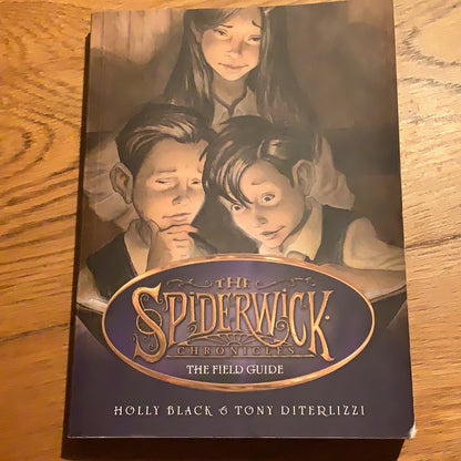 Spiderwick Chronicles: the field guide.  Holly Black & Tony Diterlizzi. 2011.