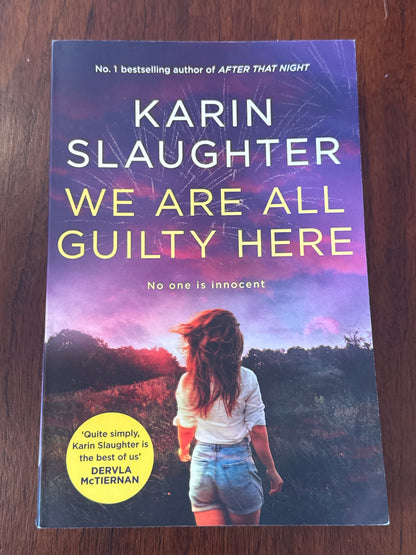 We are all guilty here. Karin Slaughter. 2025.