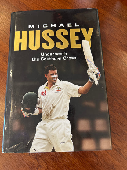 Underneath the Southern Cross. Michael Hussey. 2013.