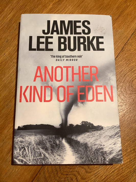 Another kind of eden. James Lee Burke. 2021.