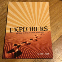 Explorers: filling in the map of Australia. Chris Miles. 2009.