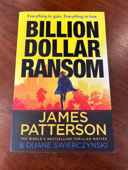 Billion Dollar Ransom. James Patterson. 2023.