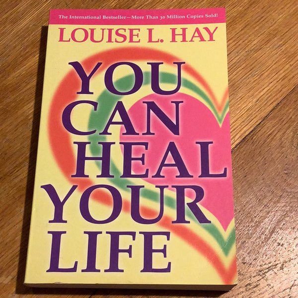 You can heal your life. Louise Hay. 2004.