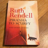 Piranha to scurfy and other stories. Ruth Rendell. 2000.