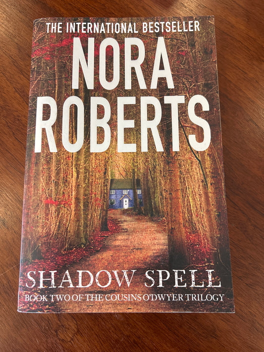 Shadow spell. Nora Roberts. 2014.