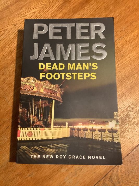 Dead man’s footsteps. Peter James. 2022.