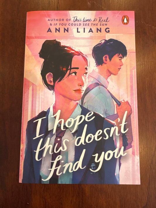 I hope this doesn’t find you. Ann Liang. 2024.