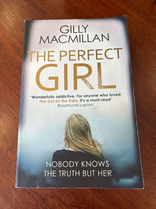 Perfect girl. Gilly Macmillan. 2016.