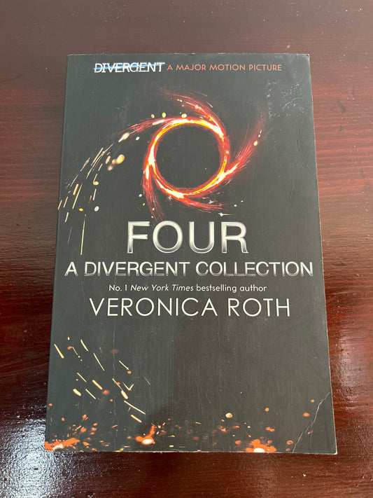 Four: a Divergent collection. Veronica Roth. 2014.